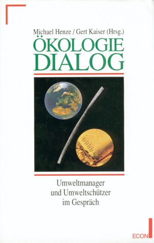 9783430152006: Ökologie-Dialog: Umweltmanager und Umweltschützer im Gespräch (German Edition)
