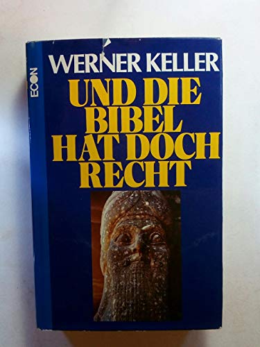 Und Die Bibel Hat Doch Recht - Forscher Beweisen Die Historische Wahrheit - Werner Keller