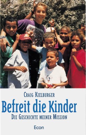 Stock image for Befreit die Kinder Kielburger, Craig for sale by tomsshop.eu