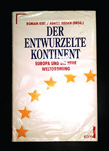 Stock image for Der Entwurzelte Kontinent. Europa und die neue Weltordnung. for sale by Emile Kerssemakers ILAB
