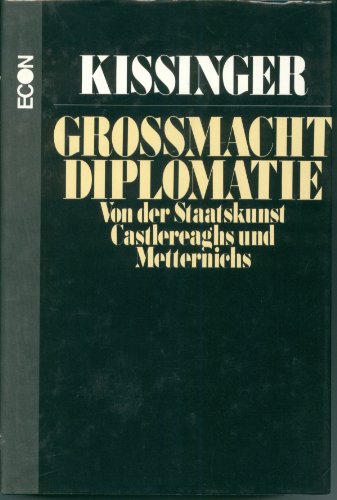 Beispielbild fr Grossmacht Diplomatie. Von der Staatskunst Castlereaghs und Metternichs. Deutsch von Horst Jordan. zum Verkauf von Antiquariat Christoph Wilde