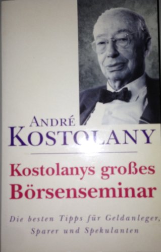 Beispielbild fr Kostolanys beste Tipps fr Geldanleger : profitable Ideen fr Sparer und Spekulanten / ausgew. u. zsgest. von Hubert Spegel. Mit e. Vorw. von Karl Otto Phl. Sonderausg. - 7. Aufl. zum Verkauf von Antiquariat + Buchhandlung Bcher-Quell