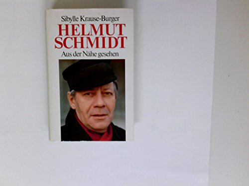 Helmut Schmidt. Aus der Nähe gesehen - Krause-Burger Sibylle, :