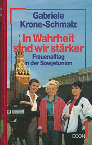 Stock image for In Wahrheit sind wir starker: Frauenalltag in der Sowjetunion (German Edition) for sale by Bookmans