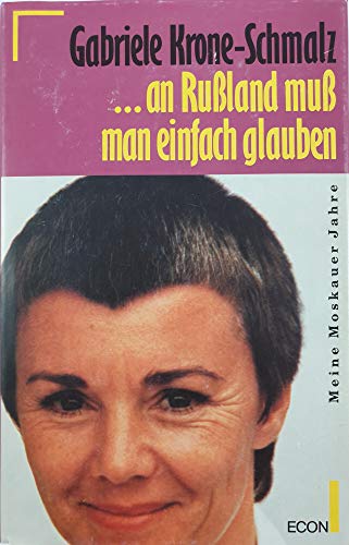 9783430157001: --an Russland muss man einfach glauben: Meine Moskauer Jahre (German Edition)