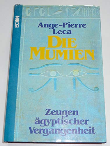 Stock image for Die Mumien. Zeugen gyptischer Vergangenheit for sale by Bernhard Kiewel Rare Books