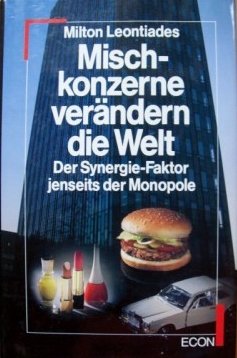 Imagen de archivo de Mischkonzerne verndern die Welt. Der Synergie-Faktor jenseits der Monopole a la venta por medimops