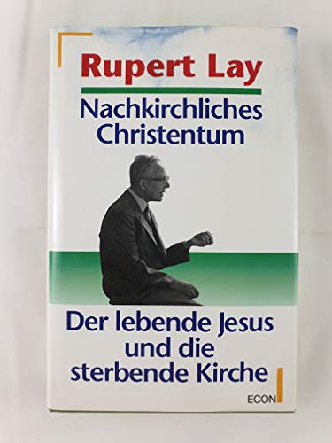 Beispielbild fr Nachkirchliches Christentum. Der lebende Jesus und die sterbende Kirche zum Verkauf von medimops