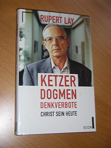 Stock image for Ketzer, Dogmen, Denkverbote. Christ sein heute for sale by medimops