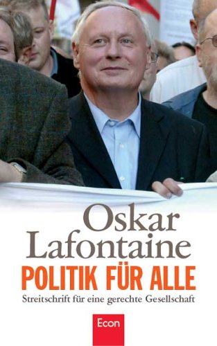 9783430159494: Politik fr alle: Streitschrift fr eine gerechte Gesellschaft . Oskar Lafontaine