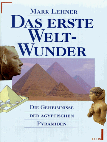 Stock image for Das erste Weltwunder. Die Geheimnisse der gyptischen Pyramiden for sale by medimops