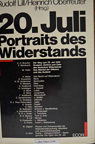 20. Juli. Portraits des Widerstands. 1. Auflage. - Lill, Rudolf, und Heinrich Oberreuter (Hrsg.).