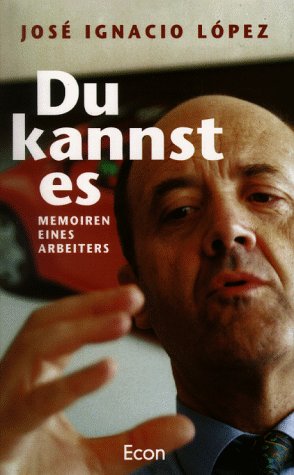 9783430161855: Du kannst es. Memoiren eines Arbeiters