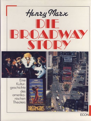 Die Broadway Story Eine Kulturgeschichte des amerikanischen Theaters Schutzumschlag etwas angesch...
