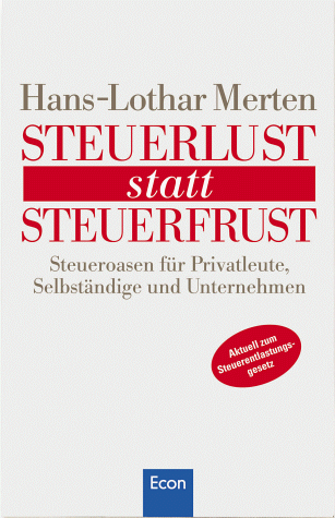 Stock image for Steuerlust statt Steuerfrust for sale by medimops