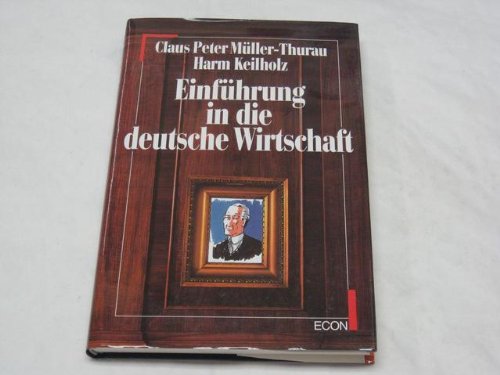 Stock image for Einfhrung in die deutsche Wirtschaft. Ein Econocomic. for sale by Antiquariat Christoph Wilde