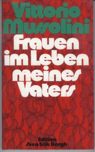 Beispielbild fr Frauen im Leben meines Vaters. Mit einem biographischen Anhang von Hanns Kurth zum Verkauf von Bernhard Kiewel Rare Books