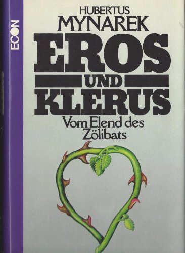 9783430169608: Eros und Klerus: Vom Elend des Zlibats
