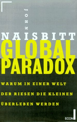 9783430170260: global-paradox--warum-in-einer-welt-der-riesen-die-kleinen---berleben-werden