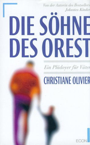 Stock image for Die Shne des Orest. Ein Pldoyer fr Vter for sale by medimops