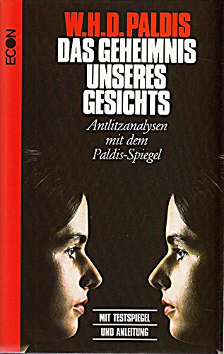 Beispielbild fr Das Geheimnis unseres Gesichts. Antlitzanalysen mit dem Paldis - Spiegel. zum Verkauf von Der Bcher-Br