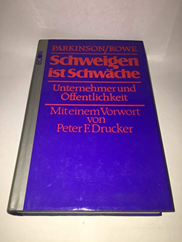 Stock image for Schweigen ist Schwäche. Unternehmer und  ffentlichkeit [Hardcover] for sale by tomsshop.eu