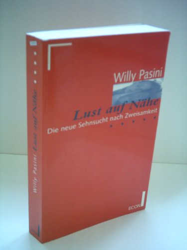 Stock image for Lust auf Nhe. Die neue Sehnsucht nach Zweisamkeit for sale by Eichhorn GmbH