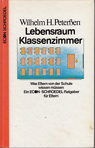 Imagen de archivo de Lebensraum Klassenzimmer - Was Eltern von der Schule wissen mssen - guter Erhaltungszustand a la venta por Weisel