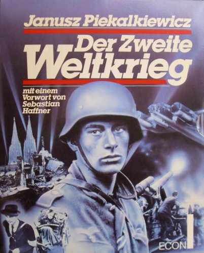 Der Zweite Weltkrieg. Mit Vorwort von Sebastian Haffner, über 2000 Abb. (davon der größte Teil in...