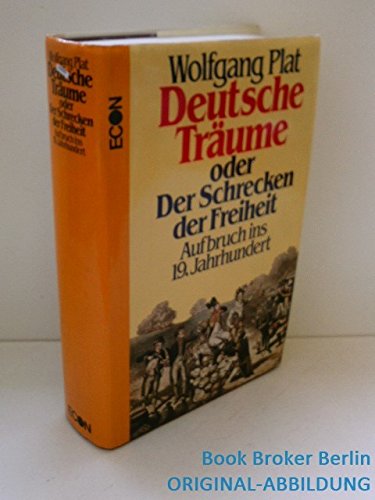 Stock image for Deutsche Trume oder Der Schrecken der Freiheit. Aufbruch ins 19. Jahrhundert for sale by Bernhard Kiewel Rare Books