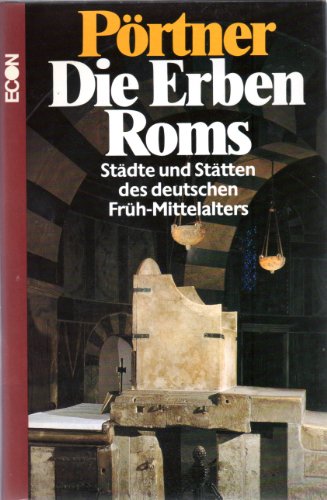 Stock image for Die Erben Roms. Stdte und Sttten des deutschen Frh- Mittelalters for sale by Ammareal