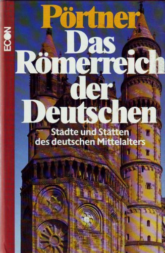 Stock image for Das Rmerreich der Deutschen. Stdte und Sttten des deutschen Mittelalters for sale by Versandantiquariat Felix Mcke