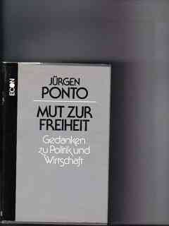 Mut zur Freiheit. Gedanken zu Politik und Wirtschaft