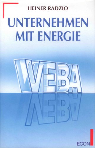 9783430176330: Unternehmen Energie: Aus d. Geschichte d. Veba (German Edition)