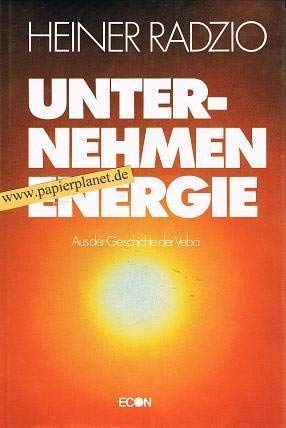 Stock image for Unternehmen mit Energie : aus der Geschichte der VEBA. for sale by Antiquariat + Buchhandlung Bcher-Quell