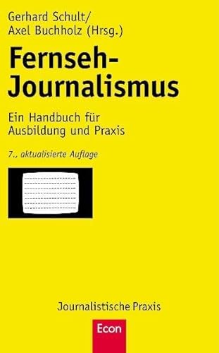 Beispielbild fr Fernseh-Journalismus: Ein Handbuch fr Ausbildung und Praxis zum Verkauf von medimops