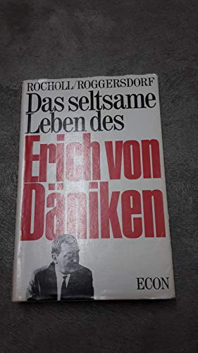 Imagen de archivo de Das seltsame Leben des Erich von Dniken. Erinnerungen an die Vergangenheit a la venta por Bernhard Kiewel Rare Books