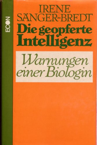 Stock image for Die geopferte Intelligenz. Warnungen einer Biologin for sale by medimops