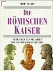 9783430179089: Die Römischen Kaiser: Herrscher Und Dynastien Von Augustus Bis Konstantin