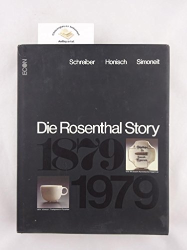Die Rosenthal Story: Menschen, Kultur, Wirtschaft (German Edition) (9783430180498) by Schreiber, Hermann