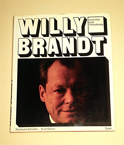 Willy Brandt: Anatomie einer Veranderung
