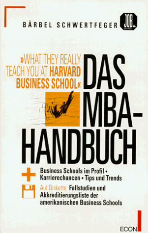 9783430182294: Das MBA-Handbuch. Business Schools im Profil - Karrierechancen - Tips und Trends