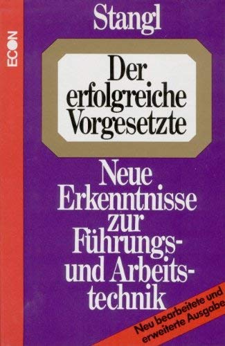 9783430187114: Der erfolgreiche Vorgesetzte: Neue Erkenntnisse zur Führungs- u. Arbeitstechnik (German Edition)