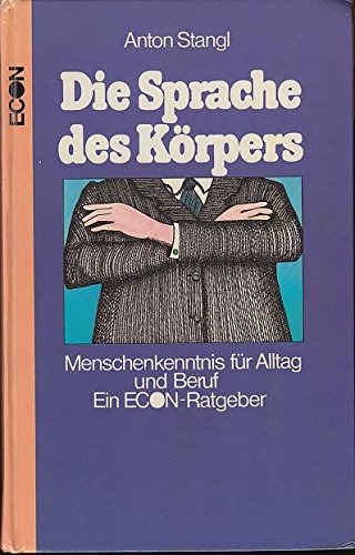 Beispielbild fr Die Sprache des Krpers. Menschenkenntnis fr Alltag und Beruf zum Verkauf von Versandantiquariat Felix Mcke