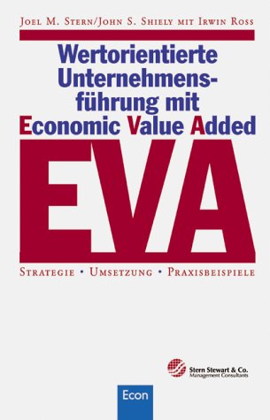 9783430187435: Wertorientierte Unternehmensfhrung mit E(conomic) V(alue) A(dded) ( EVA). Strategie, Umsetzung, Praxisbeispiele.