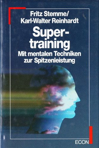 Beispielbild fr Supertraining. Mit mentalen Techniken zur Spitzenleistung zum Verkauf von medimops