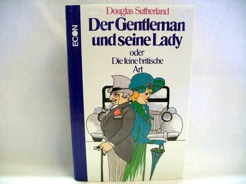 Beispielbild fr Der Gentleman und seine Lady oder Die feine britische Art zum Verkauf von medimops