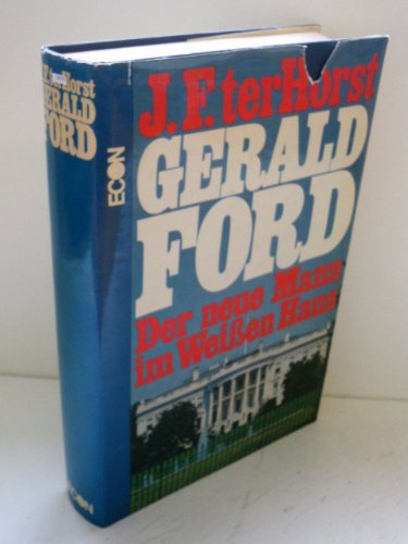 Stock image for Gerald Ford. Der neue Mann im Weien Haus for sale by Versandantiquariat Felix Mcke