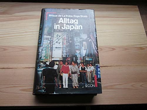 Beispielbild fr Alltag in Japan [Hardcover] de LaTrobe Mitsue und Inga Streb zum Verkauf von tomsshop.eu