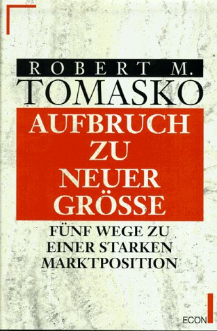 Beispielbild fr Aufbruch zu neuer Gre - fnf Wege zu einer starken Marktposition zum Verkauf von Storisende Versandbuchhandlung